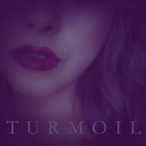 Turmoil | Boomplay Music