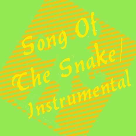 Song Of The Snake (Instrumental)