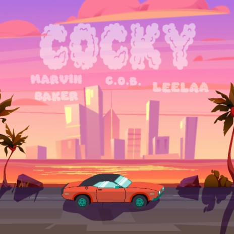 Cocky ft. LeeLaa & C.O.B. | Boomplay Music