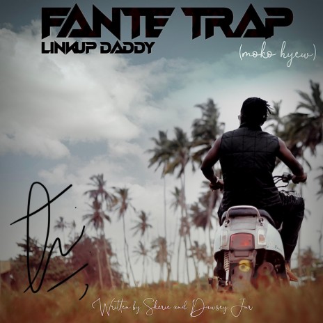 Fante Trap (moko hyew) | Boomplay Music