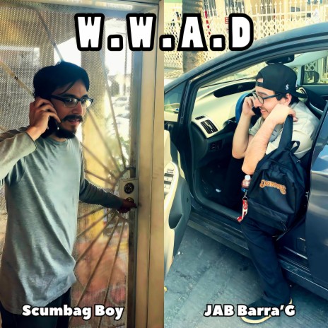 W.W.A.D ft. Jab Barra'G | Boomplay Music