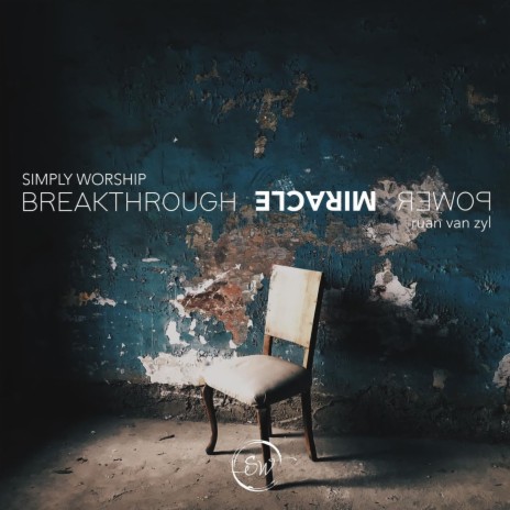 Breakthrough Miracle Power (feat. Ruan Van Zyl) | Boomplay Music