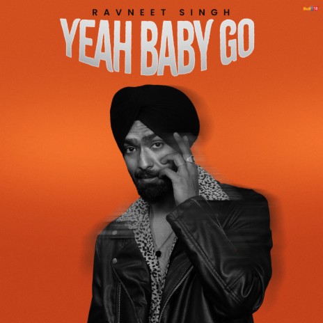 Yeah Baby Go | Boomplay Music