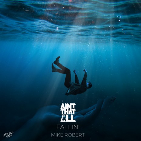 Fallin' ft. Mike Robert | Boomplay Music