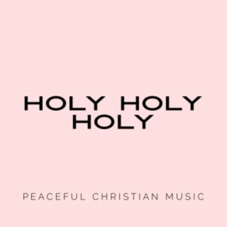 Peaceful Christian Music