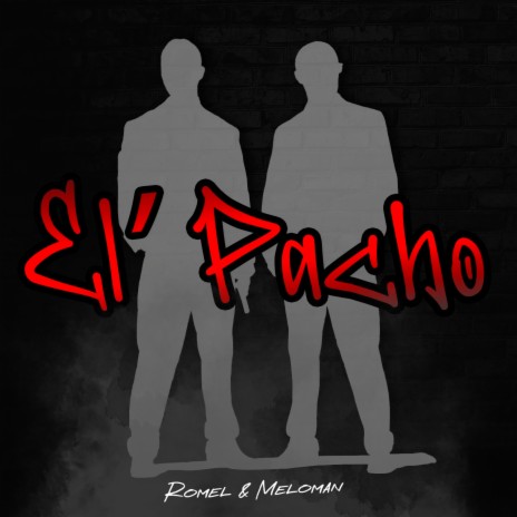 El' Pacho (Prod. by Br1ck) ft. Meloman
