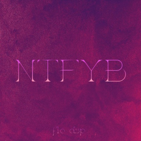 NTFYB | Boomplay Music