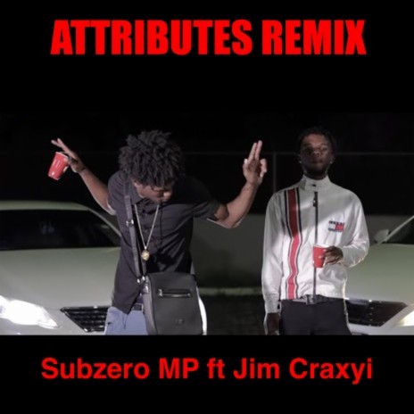 Attributes (Remix) ft. Jim Craxyi | Boomplay Music