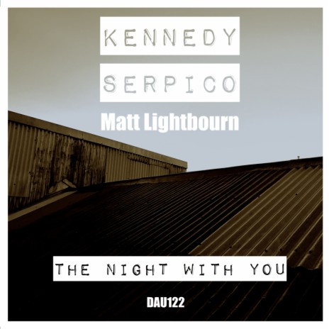 The Night With You (Radio Edit) ft. Serpico & Matt Lightbourn | Boomplay Music