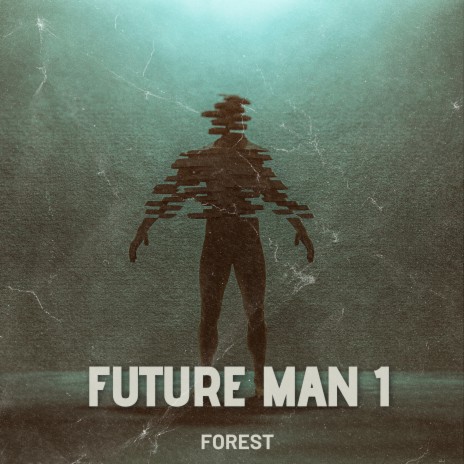 Future Man 1 | Boomplay Music