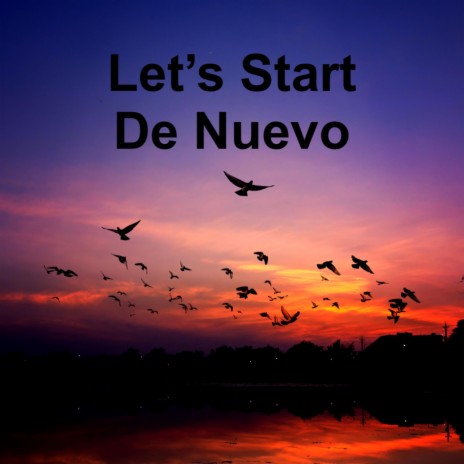 Let's Start De Nuevo (Acoustic)