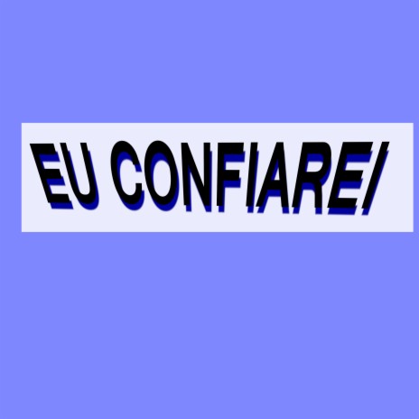 Eu Confiarei | Boomplay Music