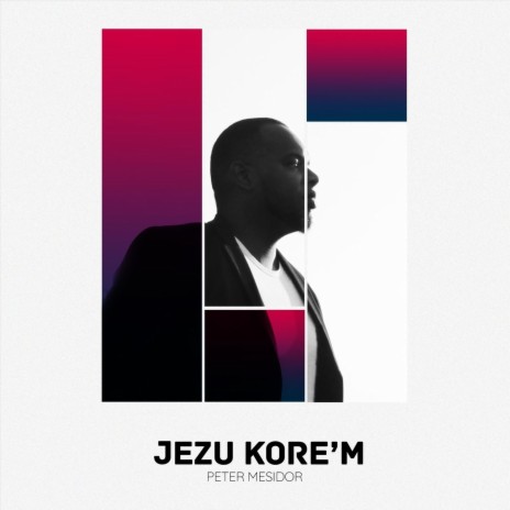 Jezu Kore'm | Boomplay Music