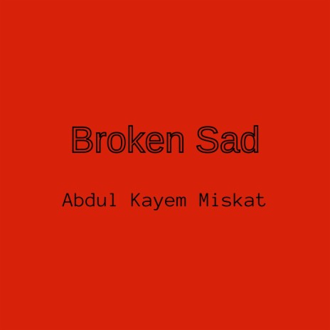 Broken Sad | Boomplay Music