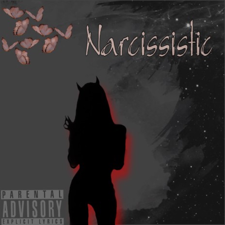 Narcissistic | Boomplay Music