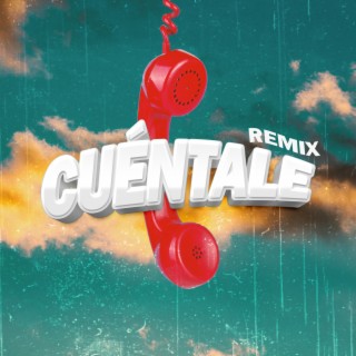 Cuéntale (Remix)