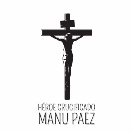 Héroe Crucificado | Boomplay Music