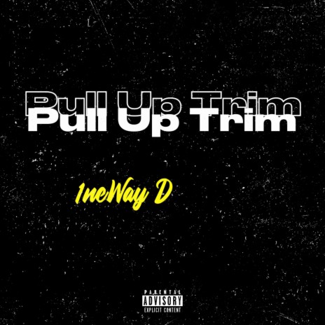 Pull Up Trim | Boomplay Music