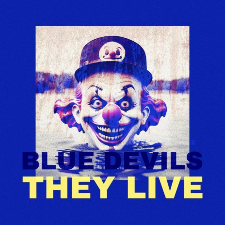 Blue Devils (They Live) (Live) | Boomplay Music