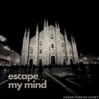 Escape My Mind