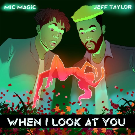 When I Look At You ft. Jeff Taylor | Boomplay Music