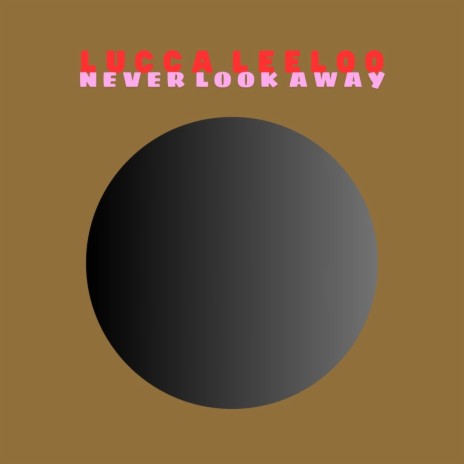 Never Look Away | Boomplay Music