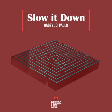 Slow it Down (Original Mix) ft. Di Paulo | Boomplay Music