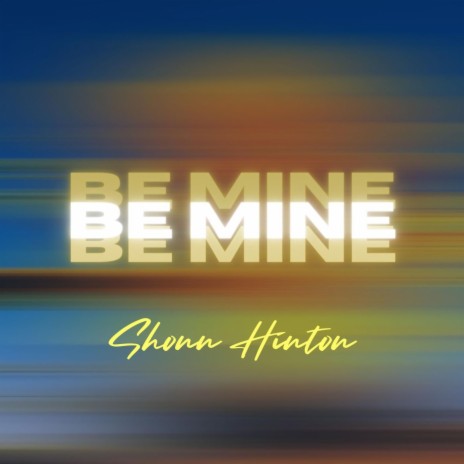 Be Mine | Boomplay Music