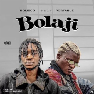 Bolaji ft. Portable lyrics | Boomplay Music