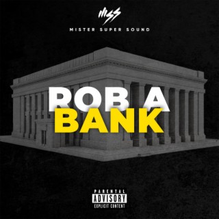 ROB A BANK (Audio)