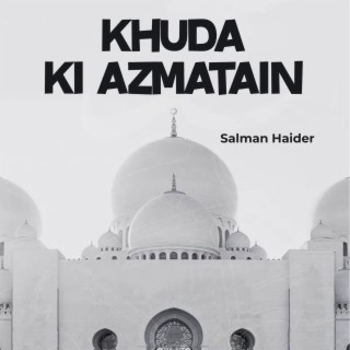 Khuda Ki Azmatain