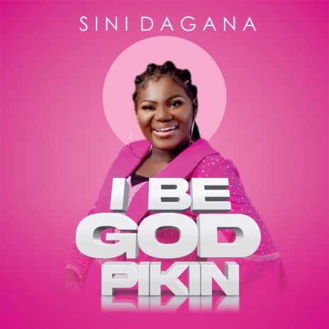 I Be God Pikin | Boomplay Music