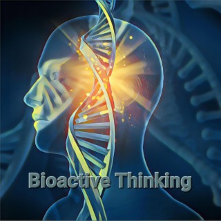 Bioactive Thinking