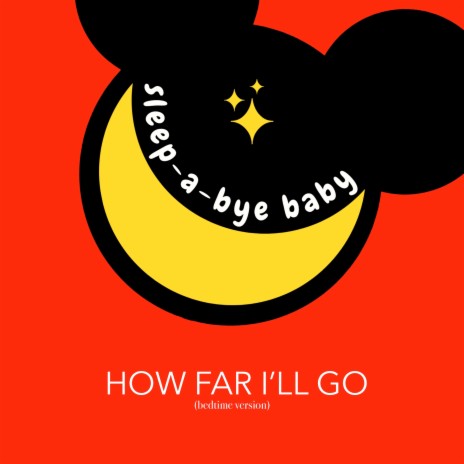 How Far I'll Go (Bedtime Version) | Boomplay Music