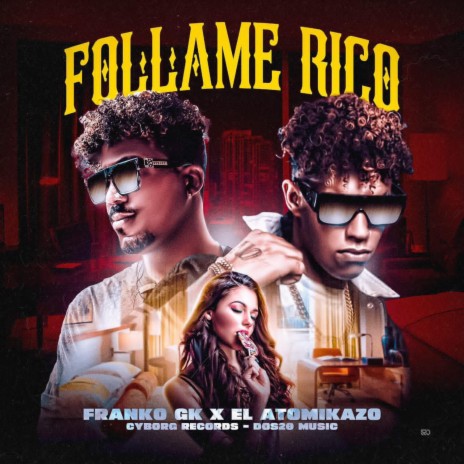 Follame Rico ft. Franko GK & El Atomikazo | Boomplay Music