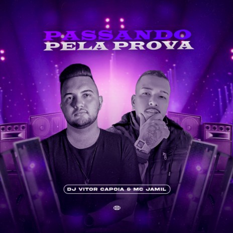 Passando pela Prova (Remix) ft. MC Jamil | Boomplay Music