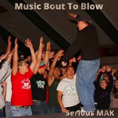 Bout to Blow ft. Serious Mak