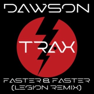 Faster & Faster (Legion Remix)