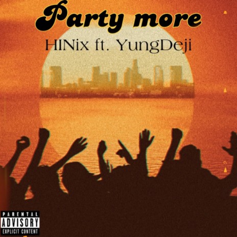 Party More ft. Yung Deji | Boomplay Music
