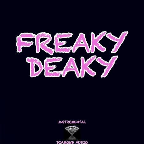 Freaky Deaky (Instrumental)