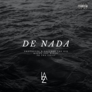 De Nada (feat. PB Tha Chief & Megzy The Riter)