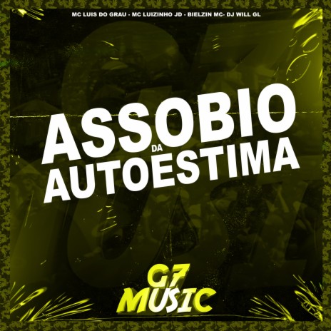 Assobio da Autoestima (feat. Mc Luizinho JD & BIELZIN MC) | Boomplay Music