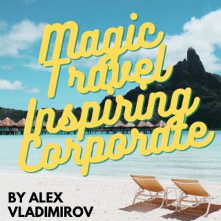 Magic Travel Inspiring Corporate