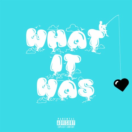 WHAT IT WAS | Boomplay Music