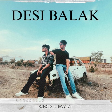 Desi Balak ft. Bhavyeah | Boomplay Music