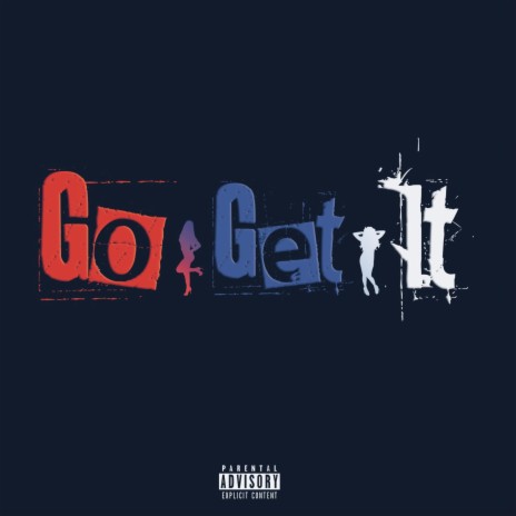 Go Get It | Boomplay Music