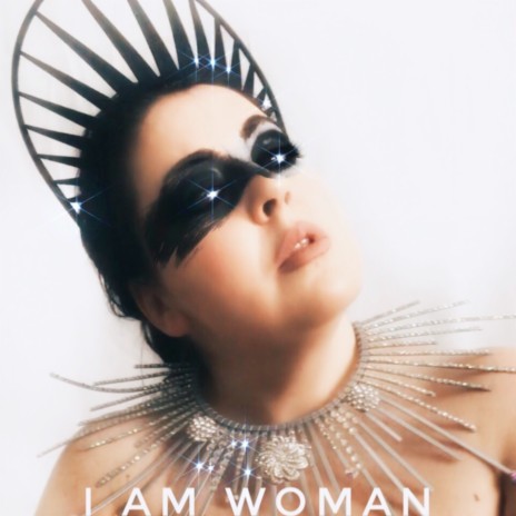 I Am Woman | Boomplay Music