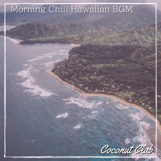 Morning Chill Hawaiian BGM