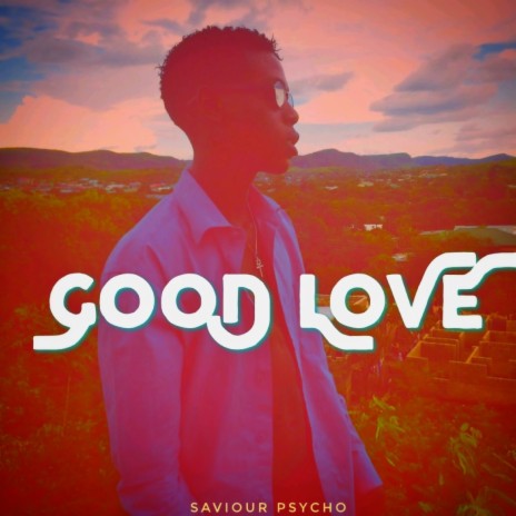 Good love | Boomplay Music