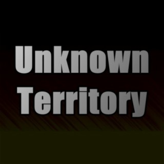 Unknown Territory